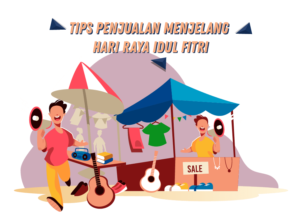 Tips-Penjualan-Menjelang-Hari-Raya-Idul-Fitri Tips Penjualan Menjelang Hari Raya Idul Fitri<br />