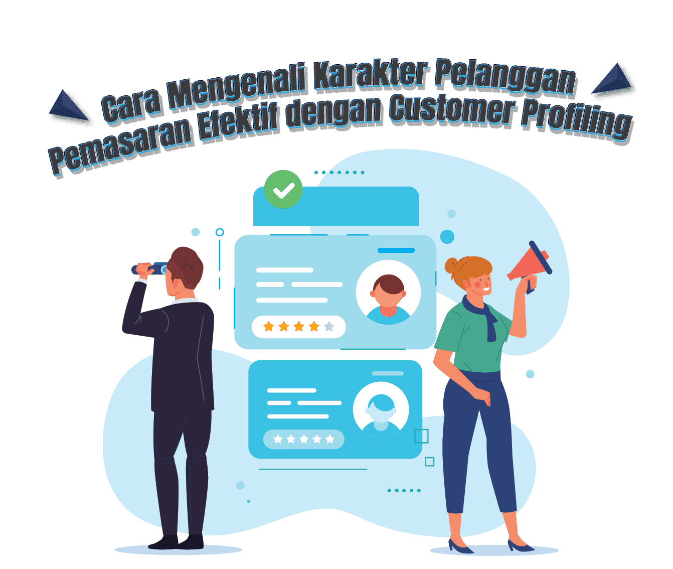 Cara Mengenali Karakter Pelanggan untuk Pemasaran Efektif dengan Customer Profiling Cara Mengenali Karakter Pelanggan untuk Pemasaran Efektif dengan Customer Profiling<br />