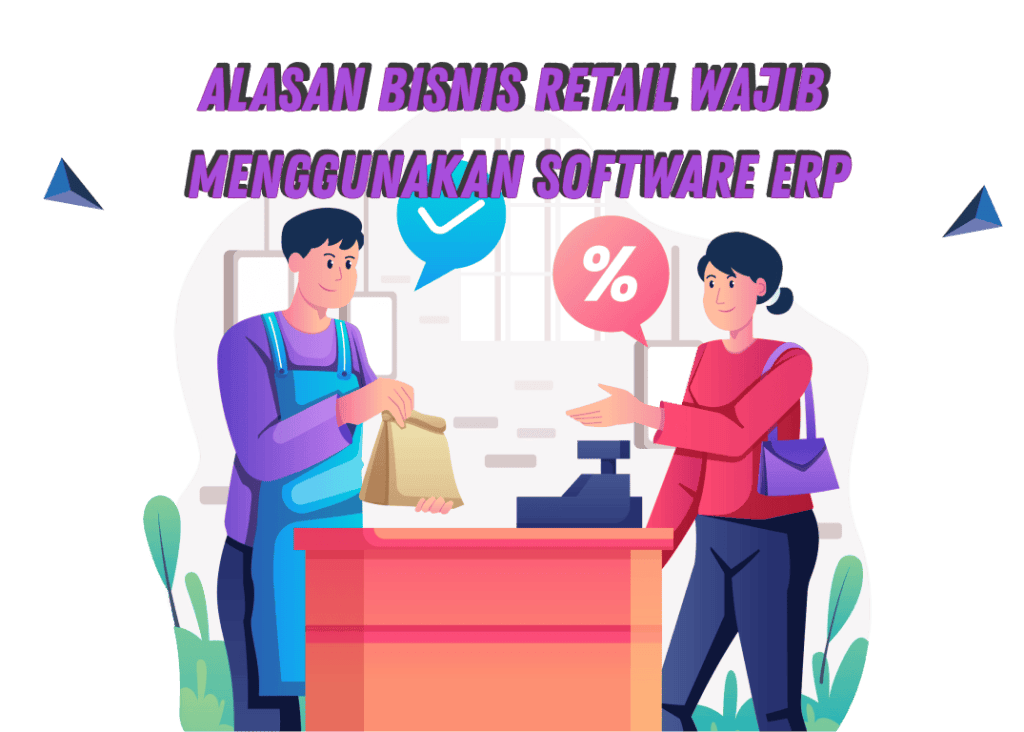 Alasan-Bisnis-Retail-Wajib-Menggunakan-Software-ERP