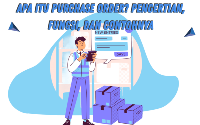 Apa Itu Purchase Order? Pengertian, Fungsi, dan Contohnya